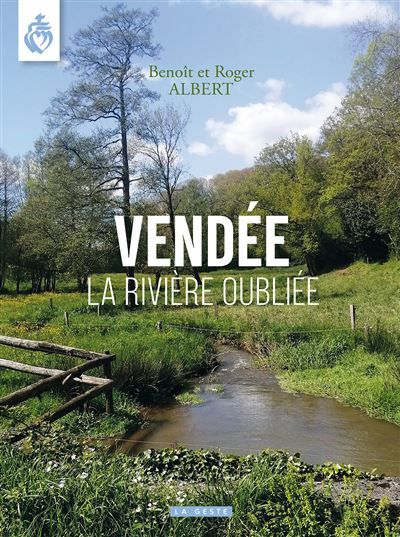 La vendee - la riviere oubliee (coll. villes et rivages) La rivière oubliée