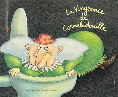 La Vengeance de Cornebidouille - Magali Bonniol