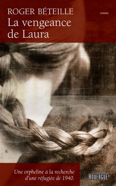 La vengeance de Laura Une orpheline à la recherche d'une réfugiée de 1940