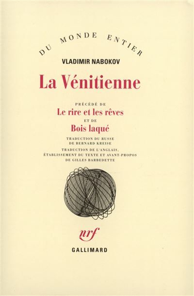 La Vénitienne et autres nouvelles / Le Rire et les rêves / Bois laqué (précédé de) Le Rire et les rêves