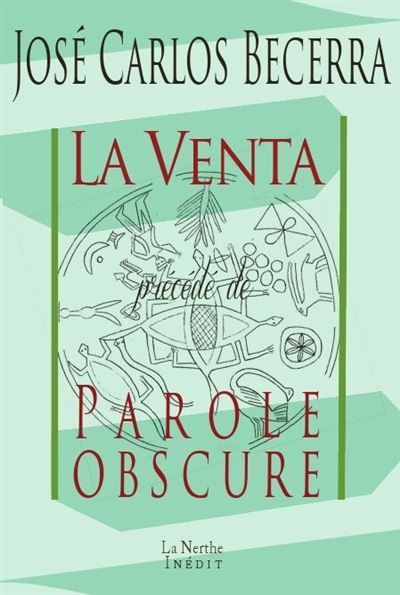 La Venta, précédé de Parole obscure Précédé de Parole obscure
