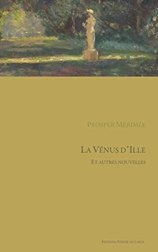 La Vénus d'Ille: Et autres nouvelles (French Edition)