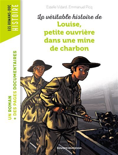 La véritable histoire de Louise, petite ouvrière dans une mine de charbon Petite ouvrière dans une mine - Emmanuel Picq