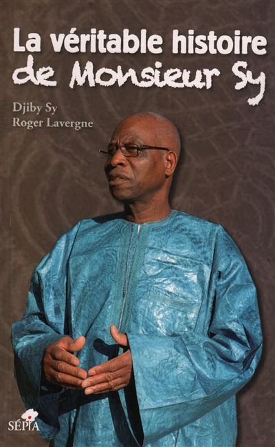 La véritable histoire de monsieur sy