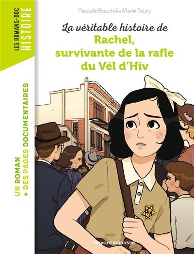 La véritable histoire de Rachel, survivante de la Rafle du Vél' d'Hiv'