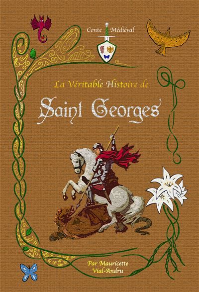 La véritable histoire de saint Georges