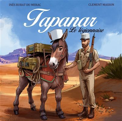 La véritable histoire de Tapanar Le mulet légionnaire