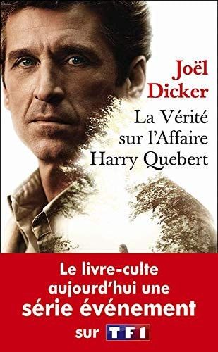 La verite sur l'affaire Harry Quebert [ The Truth About the Harry Quebert Affair: A Novel ] (French Edition)