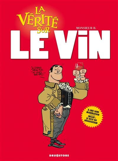 Couverture de La vérité sur le vin par Monsieur B.