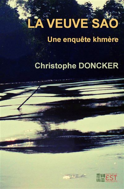 La veuve Sao Une enquête khmère