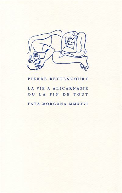 La vie à Alicarnasse ou La fin de tout