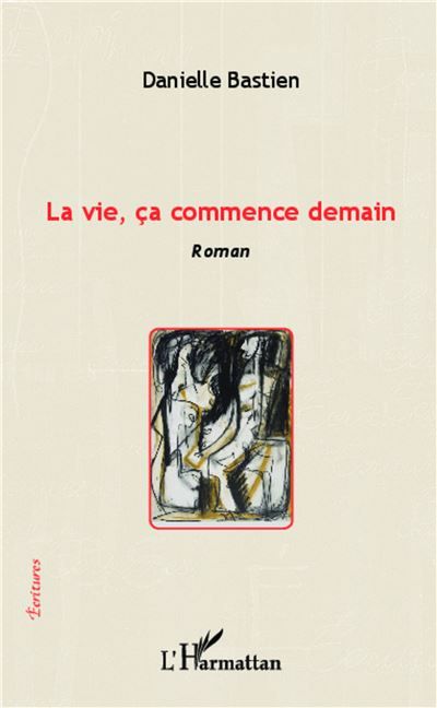 La vie, ça commence demain Roman