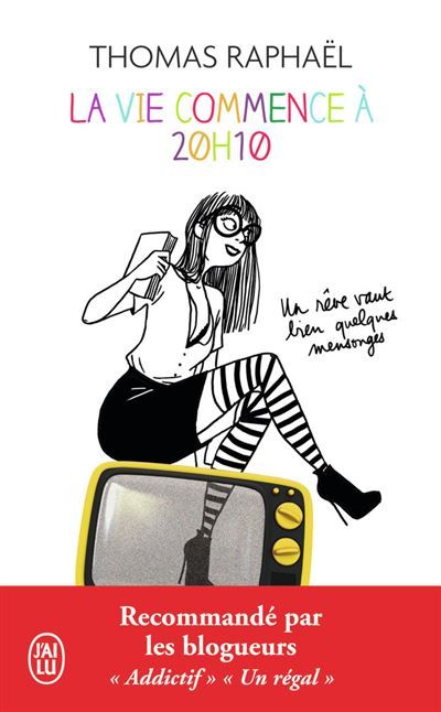 La vie commence à 20 h 10 Un reve vaut bien quelques mensonges