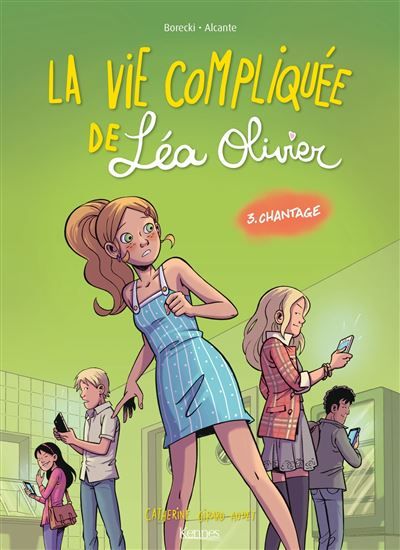 La Vie compliquée de Léa Olivier BD T03 Chantage - Ludo Borecki