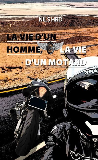 La vie d'un homme, la vie d'un motard