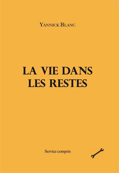 La vie dans les restes