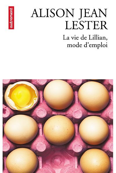 La Vie de Lillian, mode d'emploi