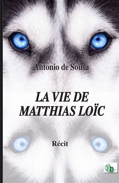 La vie de matthias loïc