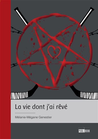 Couverture de La vie dont j'ai rêvé par Mélanie-Mégane Genestier