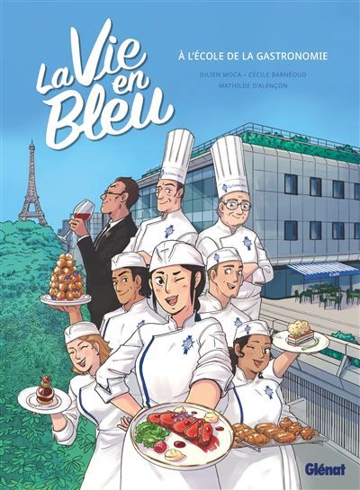 La Vie en bleu À l'école de la gastronomie