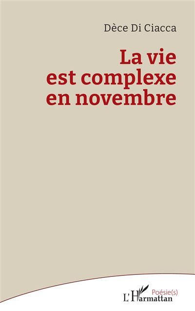 Couverture de La vie est complexe en novembre par Dèce Di Ciacca