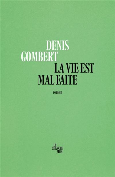 La vie est mal faite