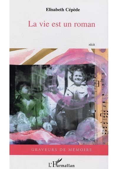 La vie est un roman Récit