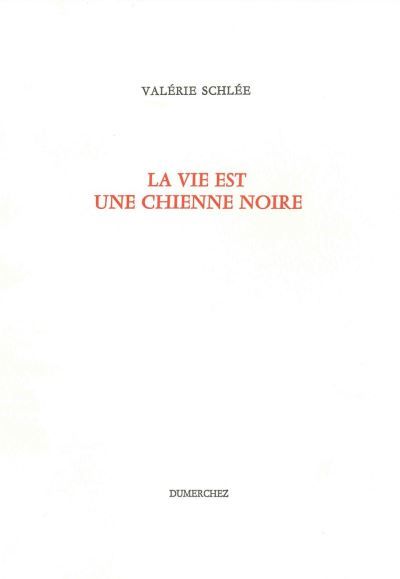 La Vie est une Chienne Noire