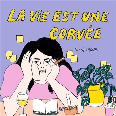 La vie est une corvée