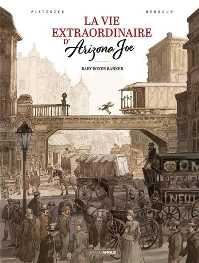 La Vie extraordinaire d'Arizona Joe - vol. 01/2 Baby Boxer Banker - Fabrice Meddour