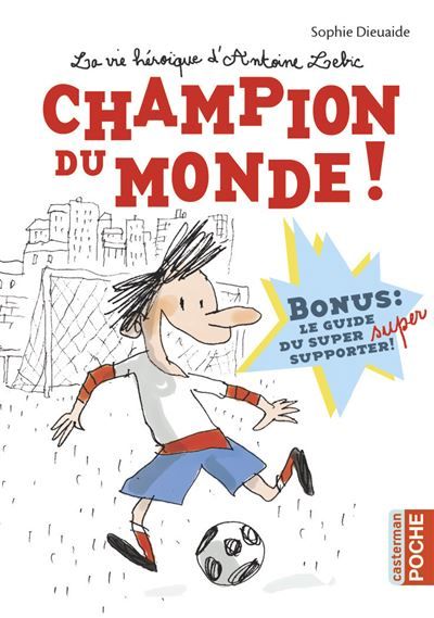 La vie héroïque d'Antoine Lebic Champion du monde