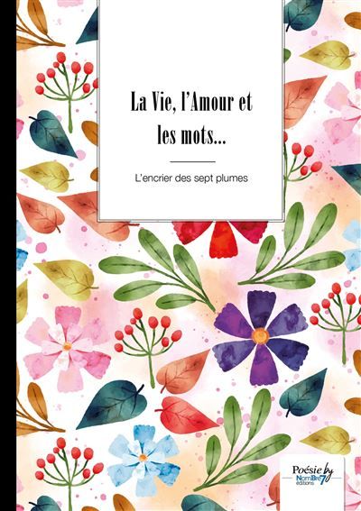 La Vie, l'Amour et les mots...