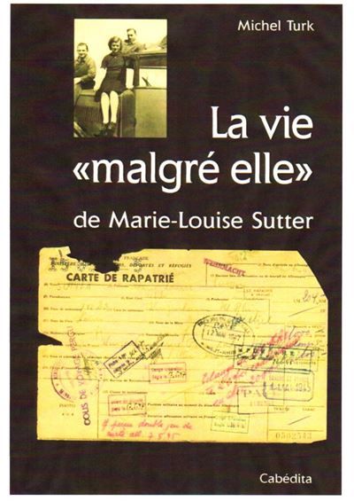 La vie malgre elle de marie-louise sutter