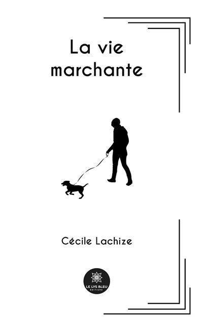La vie marchante