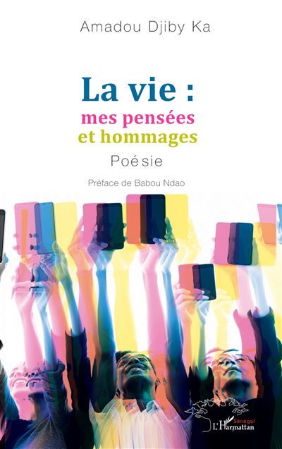 La vie : mes pensées et hommages Poésie