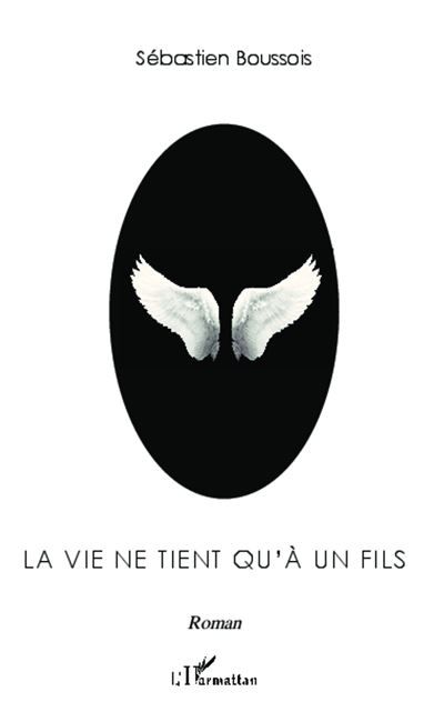 La vie ne tient qu'à un fils Roman