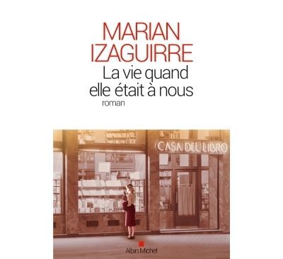 La Vie quand elle était à nous