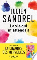 La vie qui m'attendait