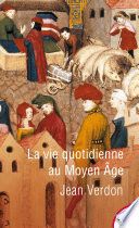 La vie quotidienne au Moyen Âge