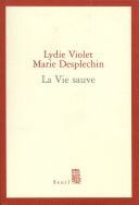 La Vie sauve - Prix Médicis essai 2005