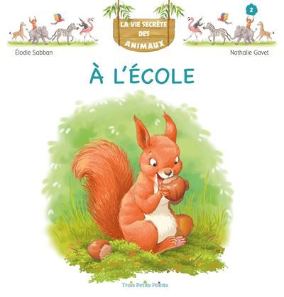 La vie secrète des animaux A l'école