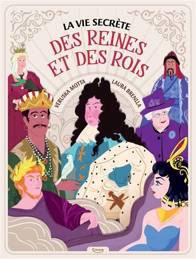La vie secrète des reines et des rois - Laura Brenlla