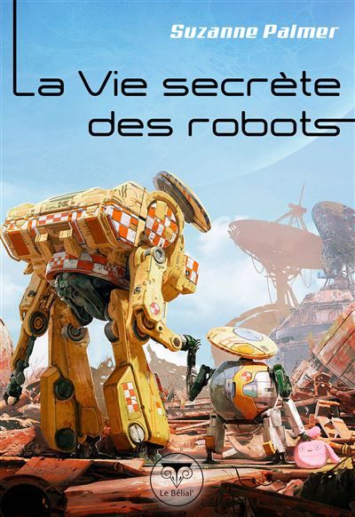 La vie secrète des robots 2025