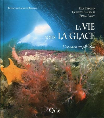 La vie sous la glace Une oasis au pôle Sud.