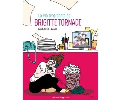 La Vie trépidante de Brigitte Tornade -