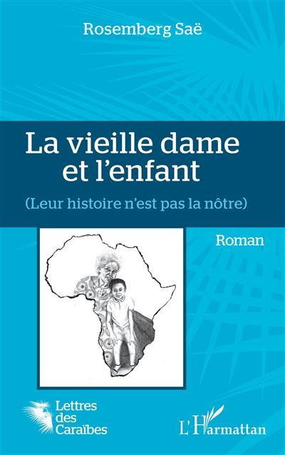 La vieille dame et l'enfant (Leur histoire n'est pas la nôtre)
