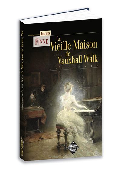 La Vieille Maison de Vauxhall Walk Et autres récits surnaturels rédigés par des victoriennes