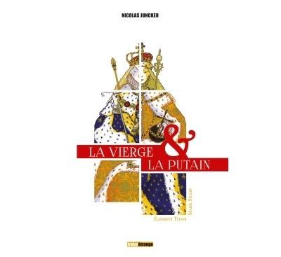 La Vierge et la Putain - Coffret Elisabeth Tudor & Marie Stuart