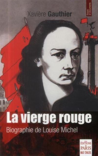 La Vierge rouge Biographie de Louise Michel