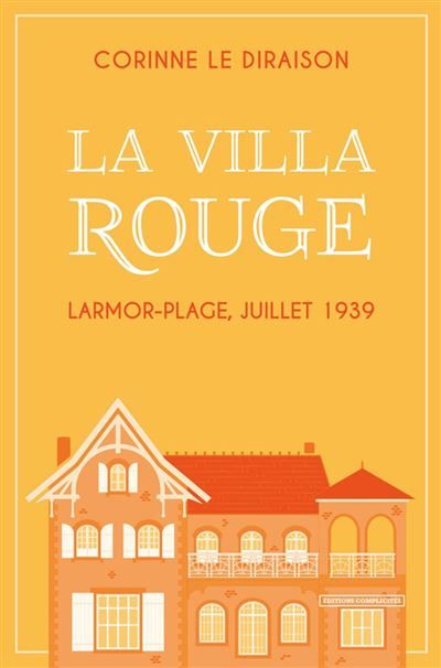 La Villa Rouge Larmor-Plage, juillet 1939